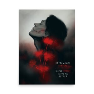 Do you wanna hurt me | Print